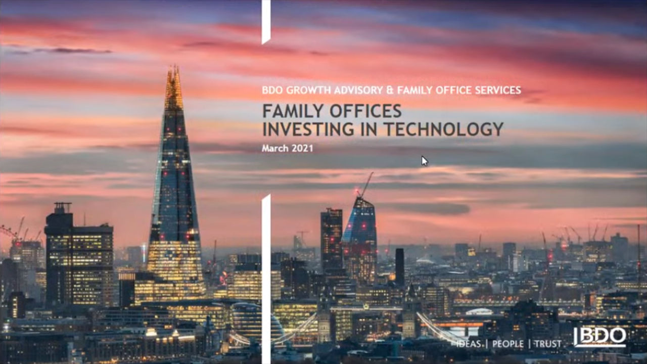 Family Offices investing in Technology | BDO Family Office Webinar  series