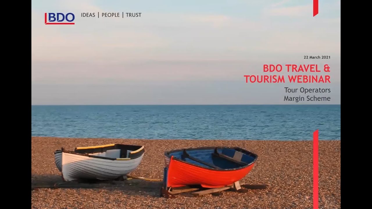 BDO Travel & Tourism Webinar: Tour Operators Margin Scheme