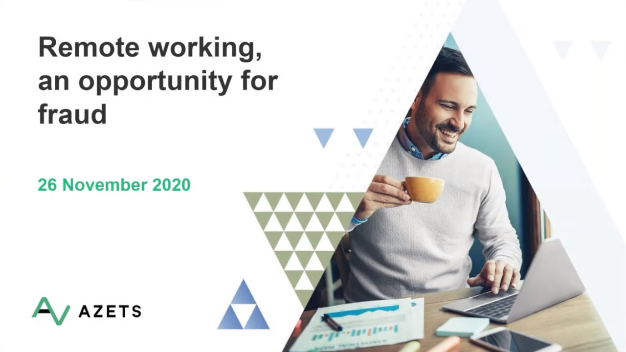 Azets Webinar: Remote working, an opportunity for fraud