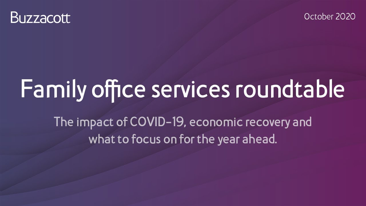 Family office services roundtable | Investments, trusts, tax, property and banking | October 2020
