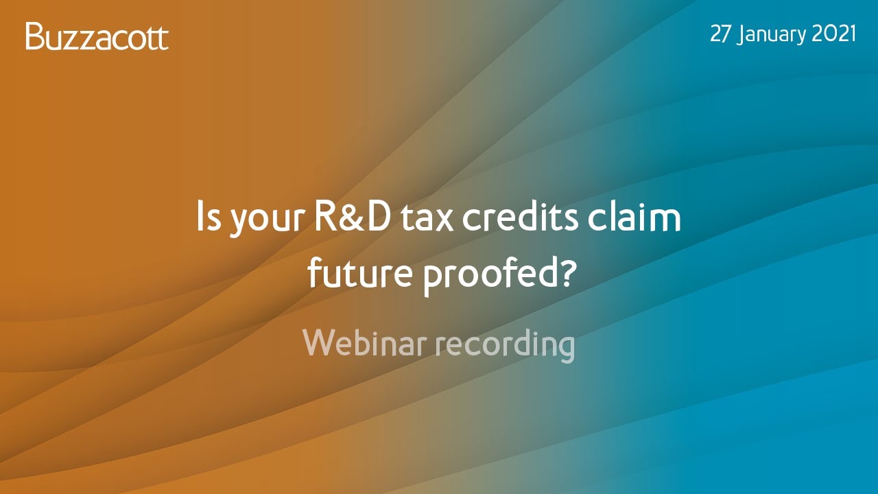 R&D webinar |  Is your R&D tax credits claim future proofed?
