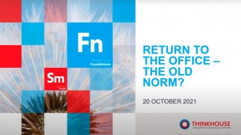 ThinkHouse Foundations – Return to the office – old or new normal?