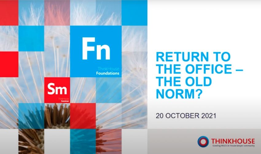 ThinkHouse Foundations – Return to the office – old or new normal?