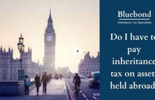 Do I have to pay inheritance tax on assets held abroad?