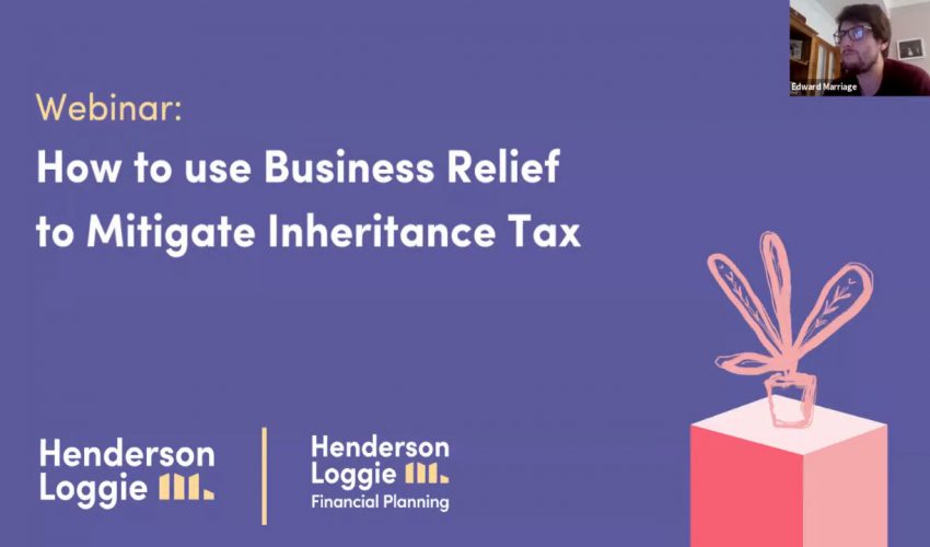 Webinar Recording: How to use Business Relief to Mitigate Inheritance Tax