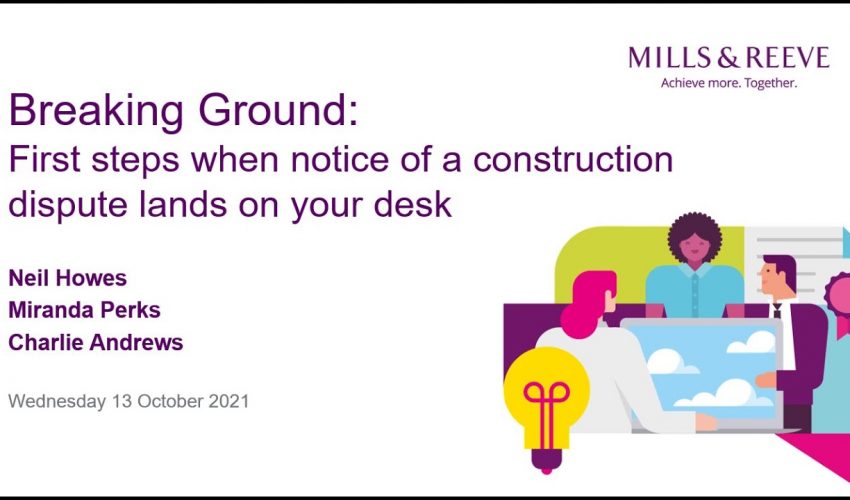 Breaking Ground: First steps when notice of a construction dispute lands on your desk