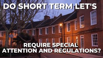 Do short term let’s require special attention and regulations ?
