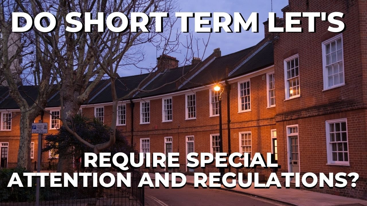 Do short term let’s require special attention and regulations ?