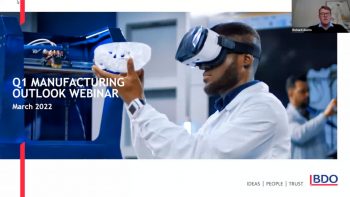 BDO Manufacturing Outlook Webinar | Q1 2022