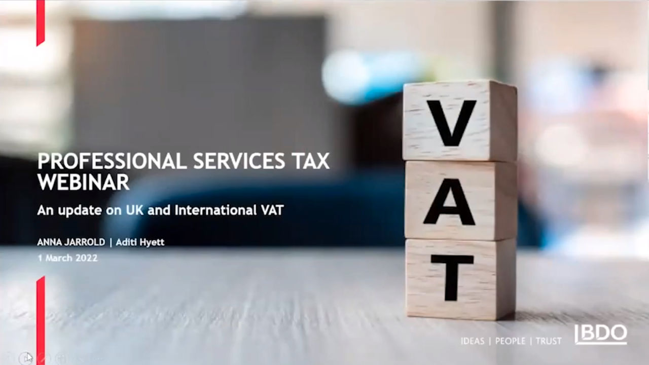 Professional Services Tax Webinar: UK & international VAT update