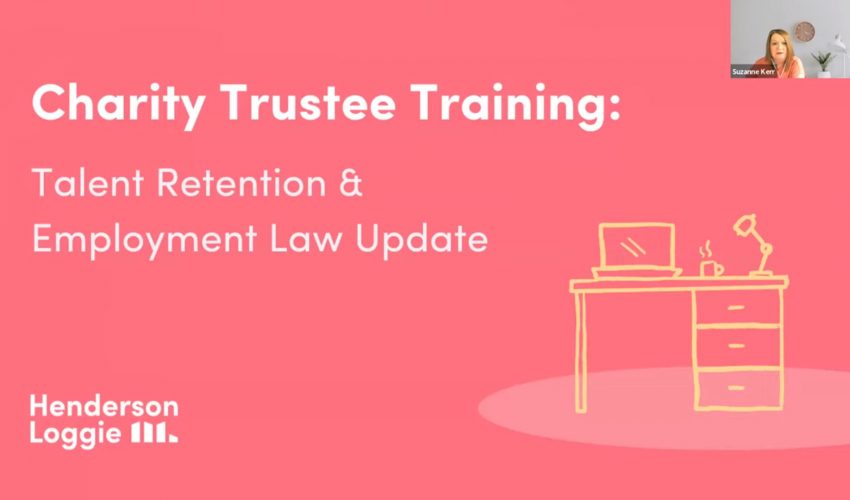 Charity Trustee Training – Attraction and Retention & Employment Law Update