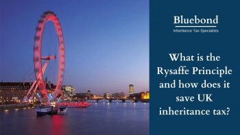 What is the Rysaffe Principle and how does it save UK inheritance tax?
