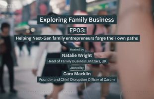 Helping Next-Gen family entrepreneurs forge their own paths – Season 3 EP03