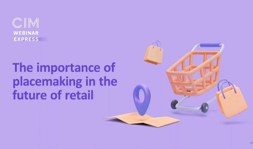 The importance of placemaking in the future of retail