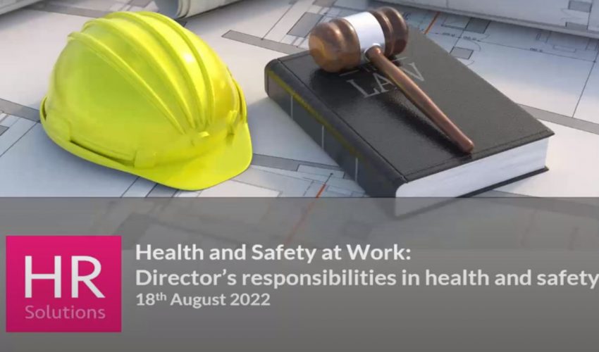 Health and Safety at Work: Director’s responsibilities in health and safety