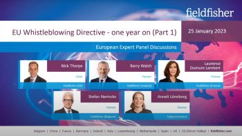 European Expert Panel Discussions: EU Whistleblowing Directive – one year on – Part 1