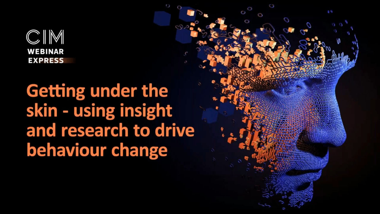 Getting under the skin – using insight and research to drive behaviour change