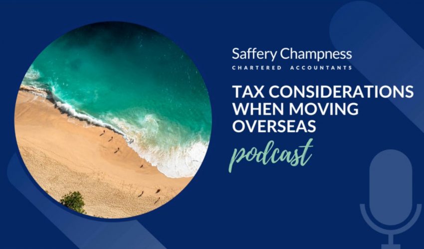 Tax considerations when moving overseas