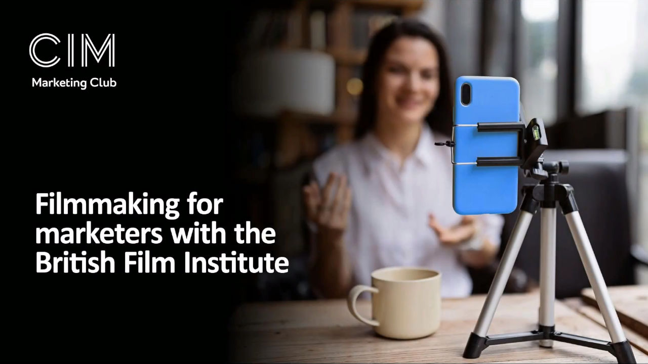 Filmmaking for marketers with the British Film Institute