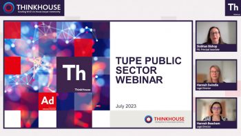 TUPE Public Sector webinar – July 2023 – ThinkHouse