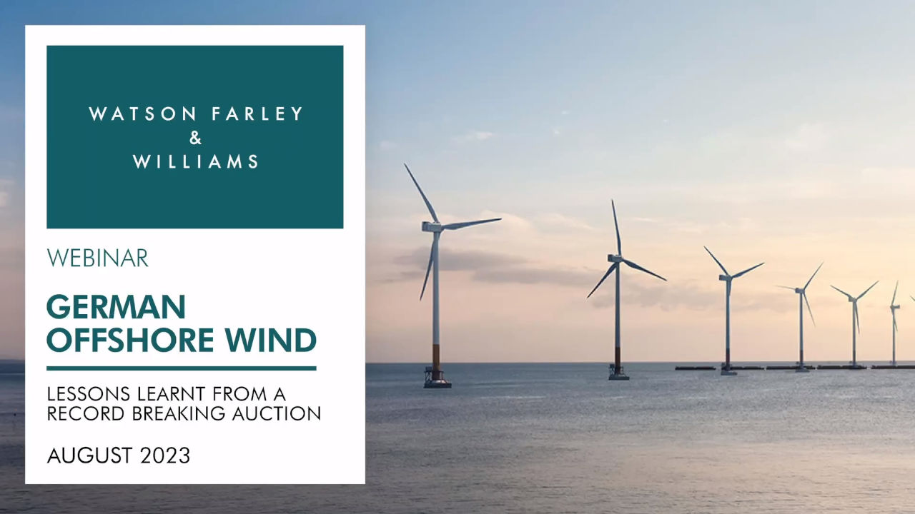 ‘German Offshore Wind – Lessons learnt from a record breaking auction’ 8 August 2023