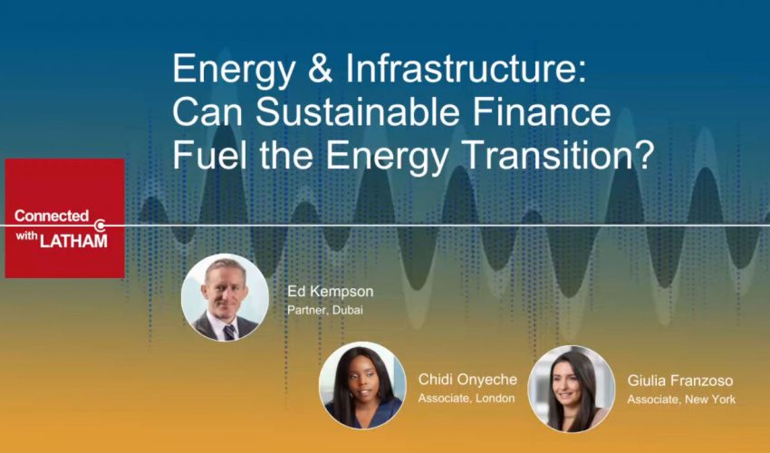 Energy & Infrastructure: Can Sustainable Finance Fuel the Energy Transition?