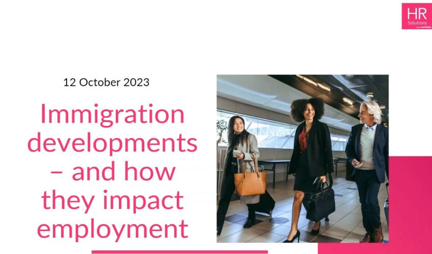 Immigration developments and how they impact employment