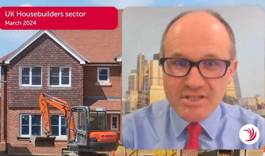 March 2024: UK Housebuilders sector