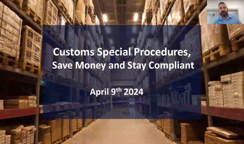 Customs Special Procedures, Save Money and Stay Compliant