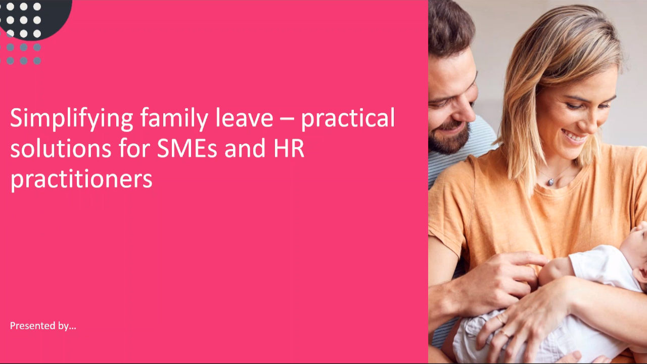 Simplifying UK family leave – practical solutions for SMEs and HR practitioners