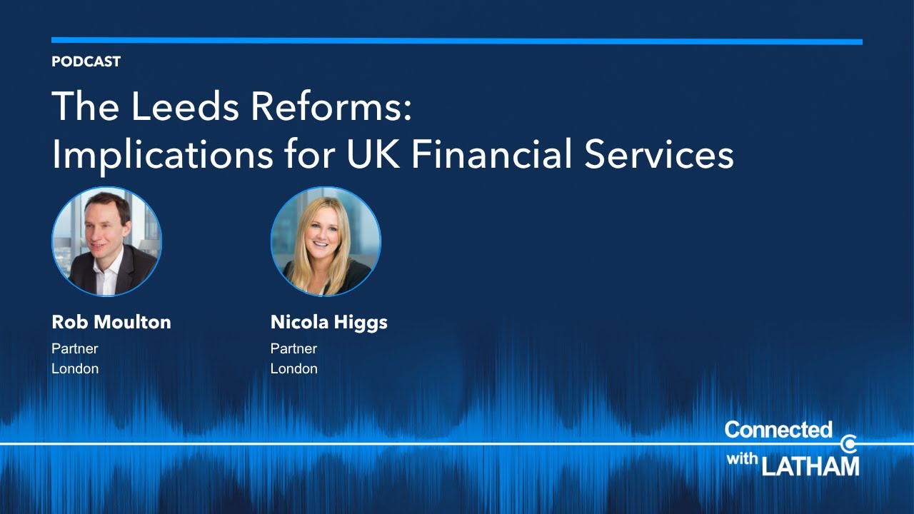The Leeds Reforms: Implications for UK Financial Services