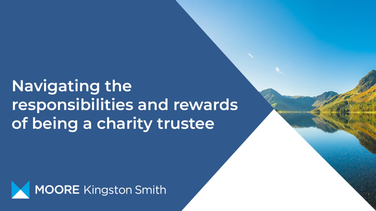 Navigating the responsibilities and rewards of being a charity trustee