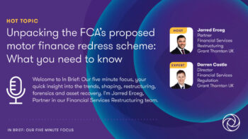 Unpacking the FCA’s proposed motor finance redress scheme: What you need to know