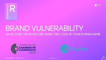Brand Vulnerability: What does the world see when they look at your Domain Name