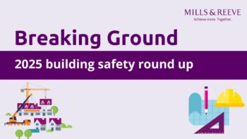 Breaking Ground: 2025 building safety round up
