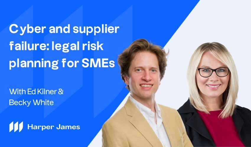 Cyber and Supplier Failure: Legal Risk Planning for SMEs